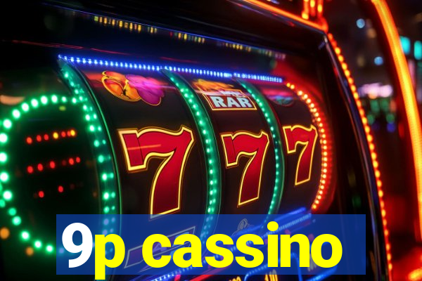 9p cassino